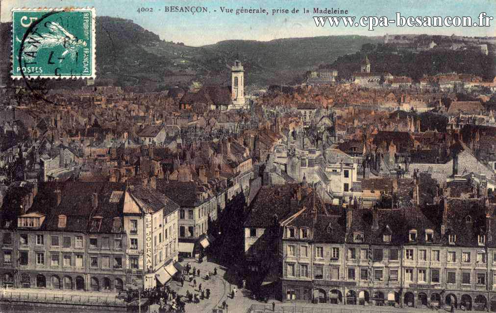 4002 - BESANÇON. - Vue générale, prise de la Madeleine